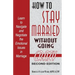 How to Stay Married: Without Going Crazy