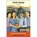 Sent Away: Japanese-Americans: A Story Based on Real History