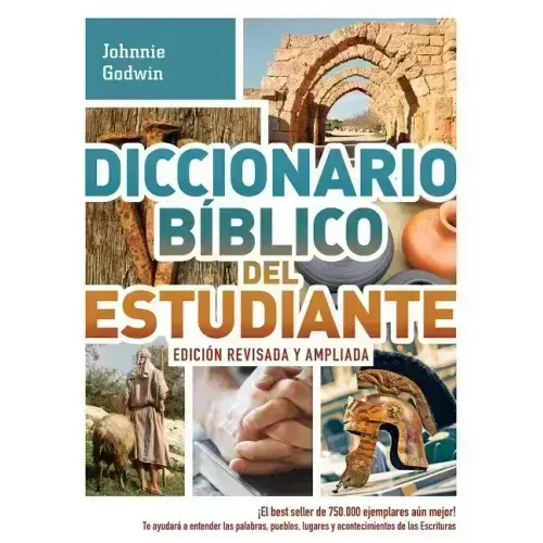 Diccionario Bíblico del Estudiante -> Edición Revisada Y Ampliada: ¡El Best Seller de 750.000 Ejemplares Aún Mejor! / Te Ayudará a Entender Las Palabr