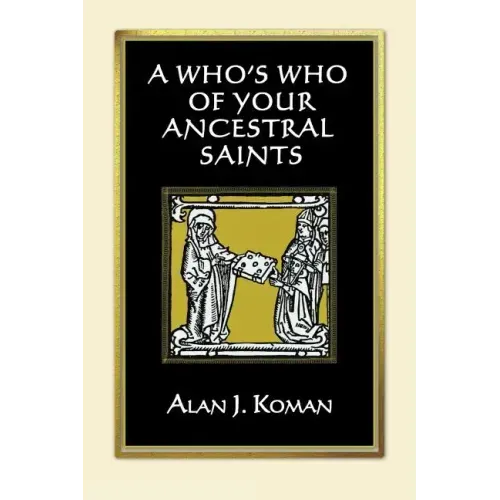 Who's Who of Your Ancestral Saints