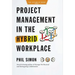 Project Management in the Hybrid Workplace