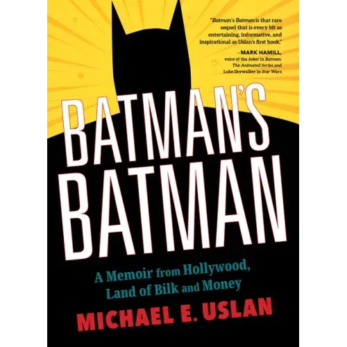 Batman's Batman: A Memoir from Hollywood, Land of Bilk and Money