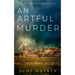 AN ARTFUL MURDER an absolutely gripping crime thriller
