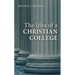 The Idea of a Christian College