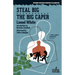 Steal Big / The Big Caper