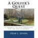 A Golfer's Quest: A Journey to Play America's Top 100 Golf Courses
