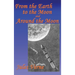 From the Earth to the Moon, and Around the Moon