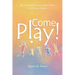 Come Play!: The Craft of Movement and Games for Primary School