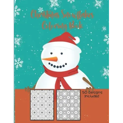 Christmas Snowflakes Coloring Book 50 Designs Included: 50 Designs Christmas Snowflake Geometric Big Print For This Christmas, Adult Stress Relief, Tr