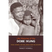 Life Histories of the Dobe !Kung: Food, Fatness, and Well-Being Over the Life-Span Volume 4