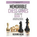 Memorable Chess Games: Book 3 - An Analysis 2,162 Moves Analyzed 48 World Class Games Chess for Beginners Intermediate & Experts World Champi