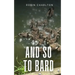 And so to Bard