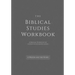 The Biblical Studies Workbook: A Personal Workbook for a Book by Book Understanding of the Bible: For Students, Christians, and Theologians Who Want