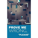 Prove Me Wrong, "Please"
