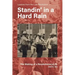 Standin' in a Hard Rain, The Making of a Revolutionary Life: Lessons from the Last Revolution ...