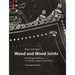 Wood and Wood Joints: Building Traditions of Europe, Japan and China