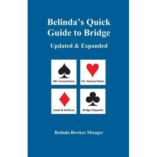 Belinda's Quick Guide to Bridge: Updated & Expanded