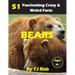 Bears: 51 Fascinating, Crazy & Weird Facts (Age 5 - 8)