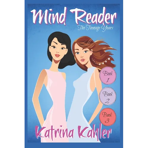 Mind Reader - The Teenage Years: Book 1- 3: Books for Girls