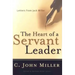 The Heart of a Servant Leader: Letters from Jack Miller
