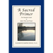 A Sacred Primer: The Essential Guide to Quiet Time and Prayer