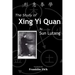 The Study of Xing Yi Quan: Xing Yi Quan Xue