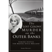 The Lost Colony Murder on the Outer Banks: Seeking Justice for Brenda Joyce Holland