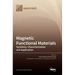 Magnetic Functional Materials: Synthesis, Characterization and Application