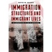 Immigration Structures and Immigrant Lives: An Introduction to the US Experience
