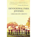 Devocional Para Jovenes: Crecer en Cristo