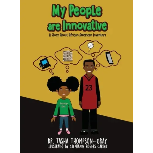 My People are Innovative: A Story About African American Inventors