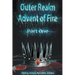 Outer Realm: Advent of Fire, Part One