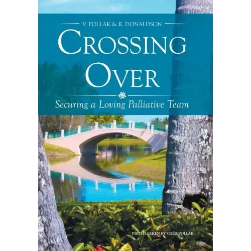 Crossing Over: Securing a Loving Palliative Team