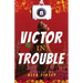 Victor in Trouble