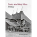 Oasts and Hop Kilns: A History