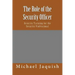 The Role of the Security Officer: Security Training for the Security Professional