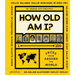 How Old Am I?: 100 Faces from Around the World