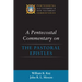A Pentecostal Commentary on the Pastoral Epistles