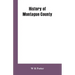 History of Montague County