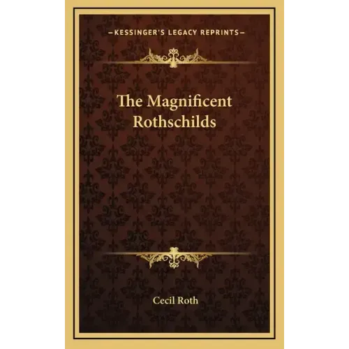 The Magnificent Rothschilds