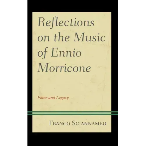 Reflections on the Music of Ennio Morricone: Fame and Legacy