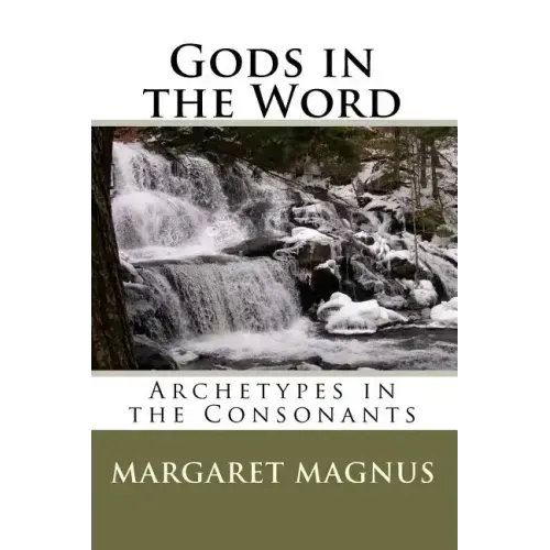 Gods in the Word: Archetypes in the Consonants