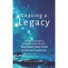 Leaving a Legacy: A Practical Guide to Help Christian Parents Pass Down Their Faith in a Real and Tangible Way.