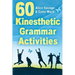 60 Kinesthetic Grammar Activities