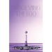 Dissolving the Ego