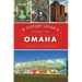 A History Lover's Guide to Omaha