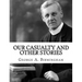 Our Casualty And Other Stories