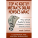 Top 40 Costly Mistakes Solar Newbies Make: Your Smart Guide to Solar Powered Home and Business