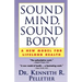 Sound Mind, Sound Body: A New Model for Lifelong Health