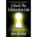 Unlock the Collaboration Code: Enhancing Personal and Business Growth